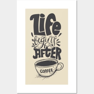 Life Begins After Coffee Posters and Art